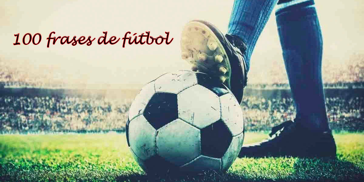 Las 100 mejores frases de futbol para compartir en WhatsApp