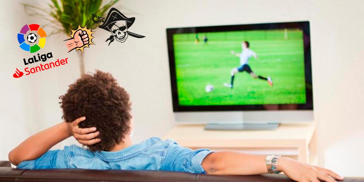 Se acabo ver el futbol pirata en España