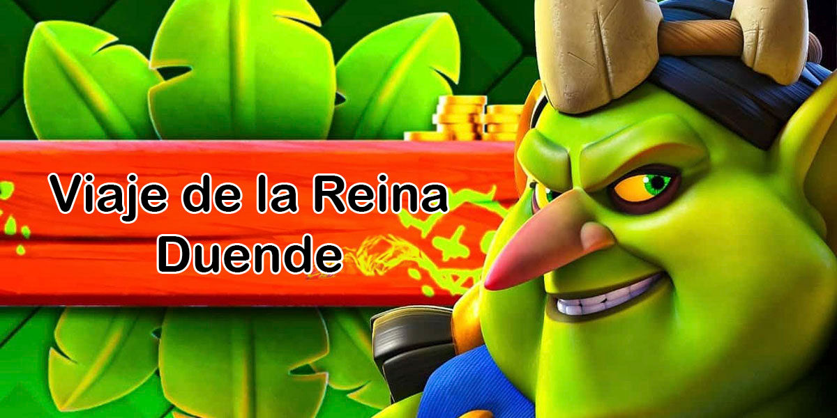 Mejores mazos para el Viaje de la Reina duende de Clash Royale
